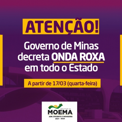 Governo de Minas decreta "ONDA ROXA" em todo o Estado a partir de 17/03 (quarta-feira)