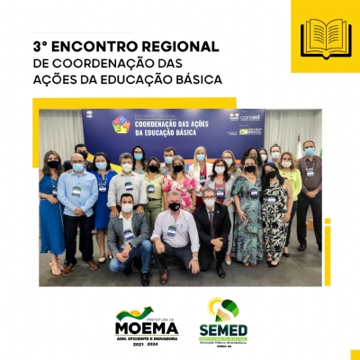 Moema participou do 3º Encontro Regional de Coordenação das Ações da Educação Básica.